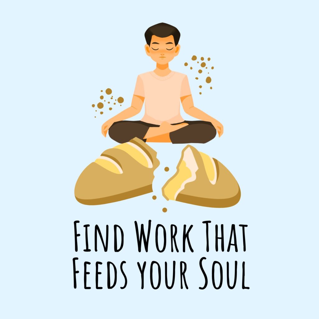 Slogan: Find work that feeds your soul