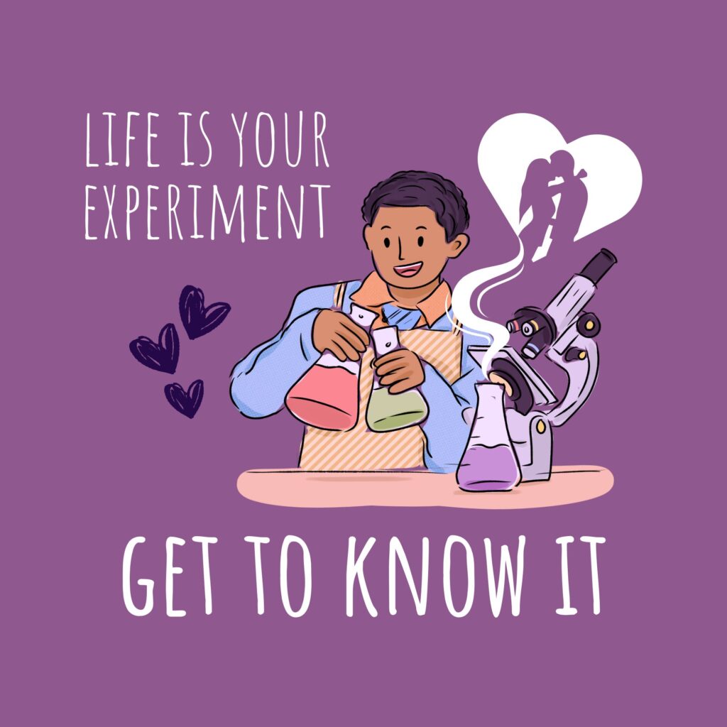 Slogan: Life is your experiment - get to know it