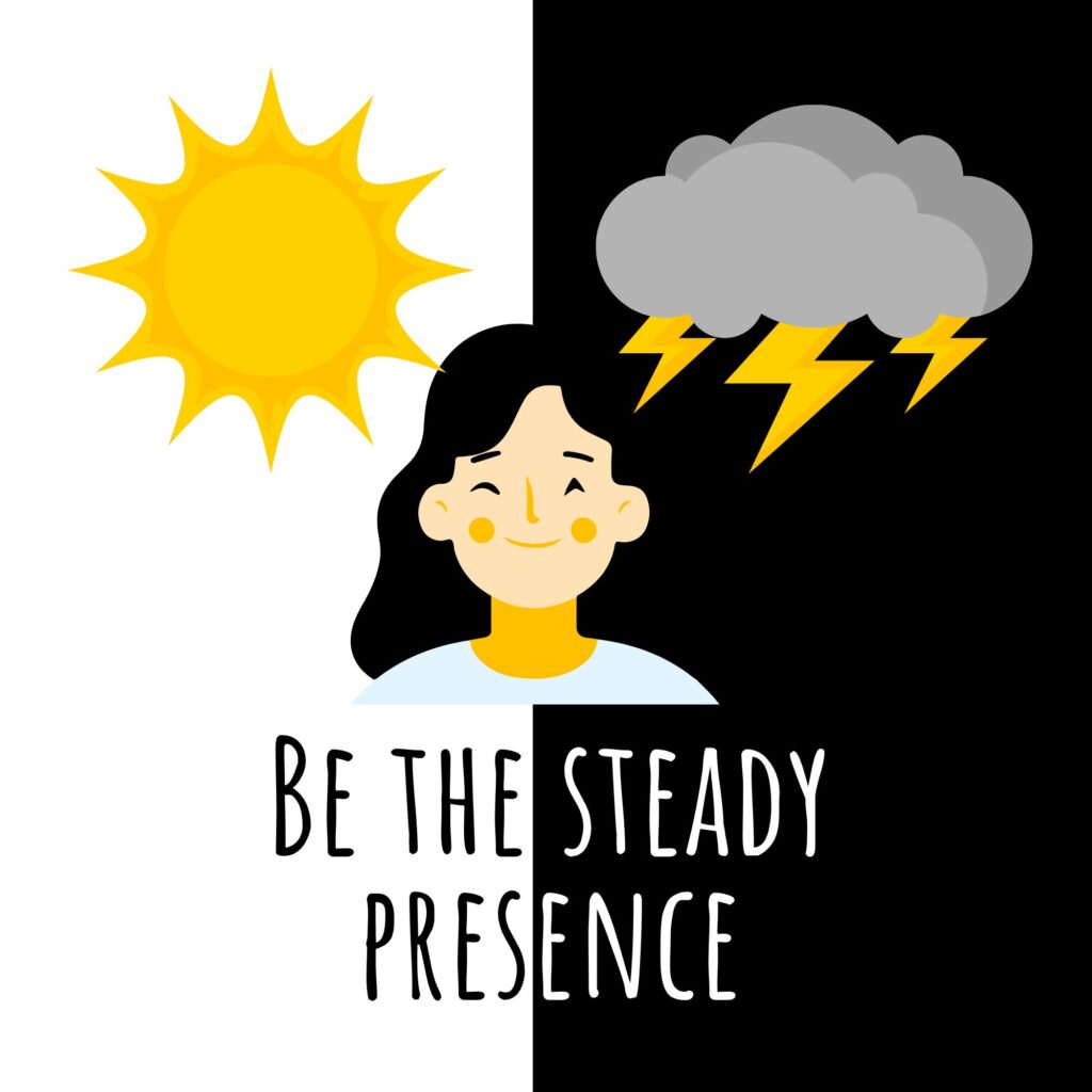 Be the steady presence image