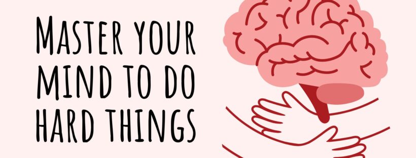 Hubiwise thumbnail: Master your mind to do hard things